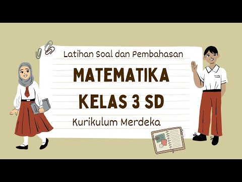 LATIHAN SOAL SAS (SUMATIF AKHIR SEMESTER) MATEMATIKA KELAS 3 SD SEMESTER 1 KURIKULUM MERDEKA