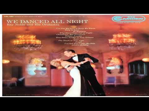 Ray Noble and His Orchestra   We Danced All Night  GMB