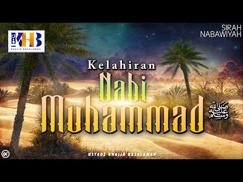 , title : 'Sirah Nabawiyah #4 : Kelahiran Nabi Muhammad Salallahu 'alaihi Wassalam - Khalid Basalamah'