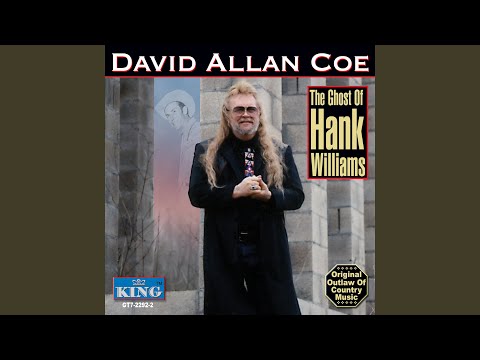 The Ghost of Hank Williams - David Allan Coe
