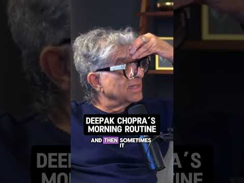 Deepak Chopra’s morning routine 💭