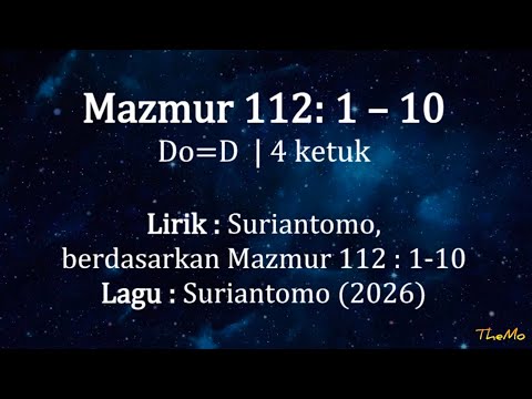 MAZMUR 112 : 1-10 (cover @MusikKebaktian)  Syair & lagu : Suriantomo, 2026  