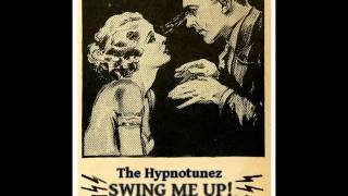 Die Hypnotunez - Schwingen Me Up!