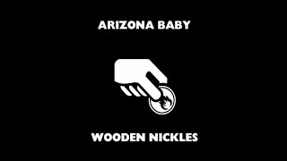 Arizona Baby - Wooden Nickles (lyric video)