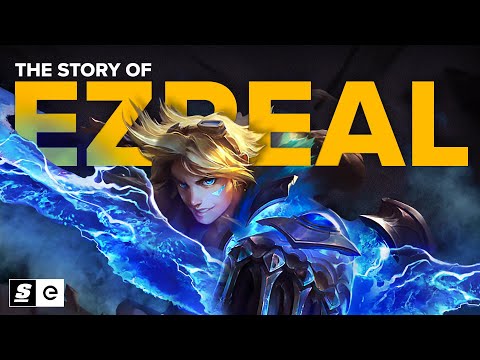 The Story of Ezreal: Just Play Perfect