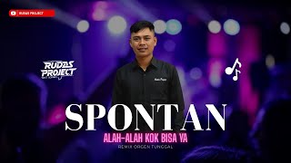 Download lagu SPONTAN (how come???) - single organ remix || rudas project!!! mp3