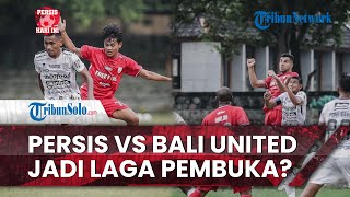 Persis Hari Ini: Persis vs Bali United Jadi Laga Pembuka di Liga 1? Manajemen: Belum Ada Surat Resmi
