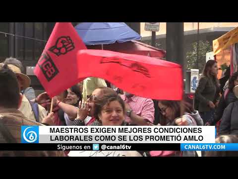 Video: Maestros exigen mejores condiciones laborales como se los prometió AMLO