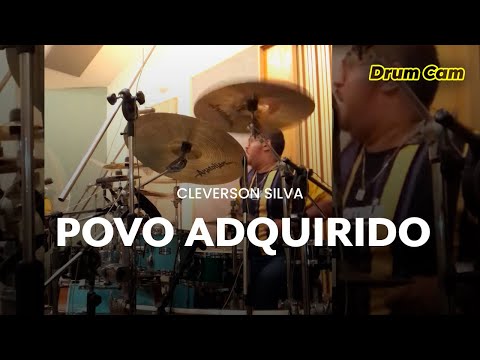 Cleverson Silva - Povo Adquirido | DRUM CAM