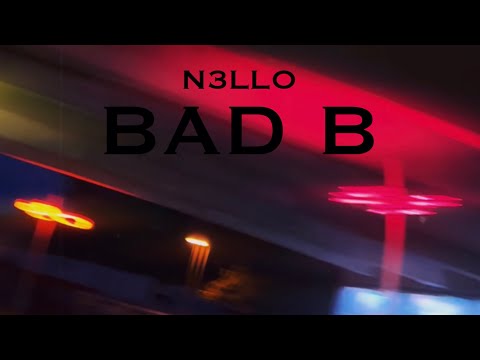 N3llo - Bad B (Official Music Video)