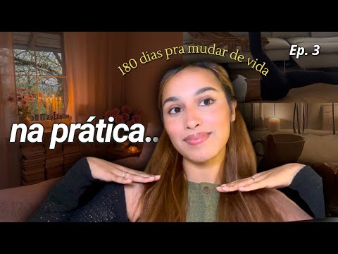 180 Dias pra Mudar Minha Vida | Ep. 03 (Dia 1) 