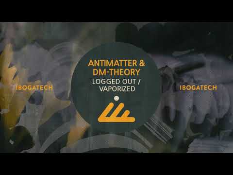 DM-Theory & Antimatter - Vaporized (Original mix)