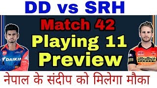 IPL 2018: Match 42, DD vs SRH / Playing 11 And Match Prediction / Nepal Player Sandeep Lamichanne
