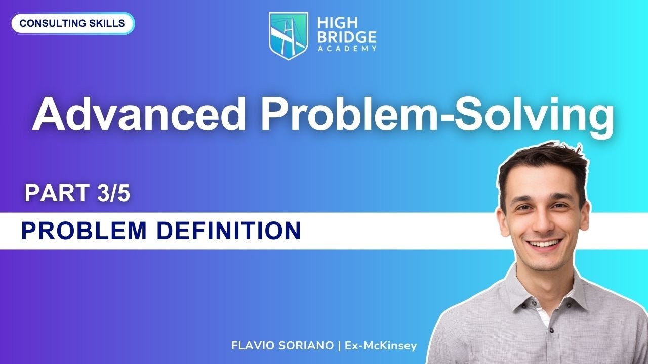 Advanced Problem-Solving Workshop - Part 3: Problem Definition