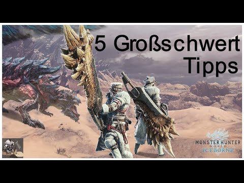 5 Großschwert Tipps (MHW Iceborne) die euch besser machen! | Großschwert Quick Guide - MHW Iceborne