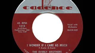 1957 Everly Brothers - I Wonder If I Care As Much