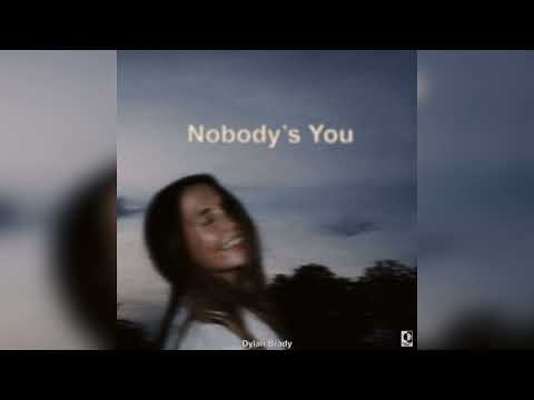 Dylan Brady - "Nobody's You" (Official Audio)
