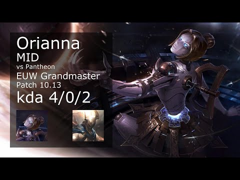 Orianna Mid vs Pantheon - EUW Grandmaster 4/0/2 Patch 10.13 Gameplay