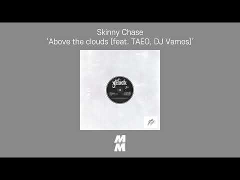 [Official Audio] Skinny Chase - Above the clouds (feat. TAEO, DJ Vamos)