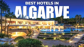 10 Best Hotels in Algarve, Portugal