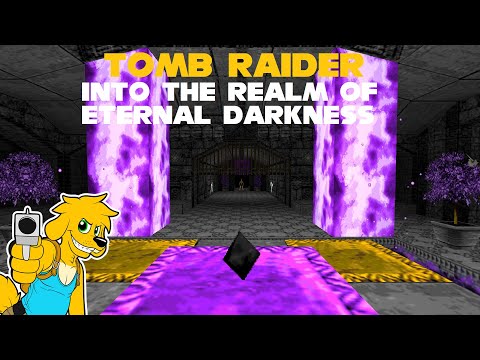 TRLE: Into the Realm of Eternal Darkness