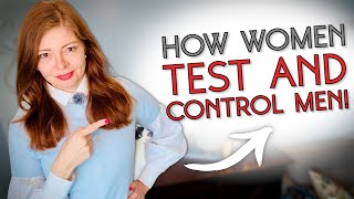 How Women Use Manipulation Techniques & Psychology To Test And Control Men