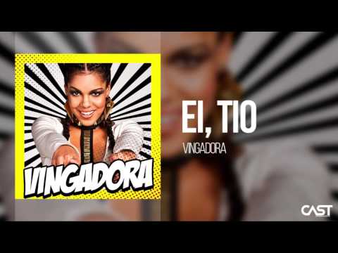 Vingadora - Ei, Tio! | Álbum "Ei, Tio!" (Áudio Oficial)