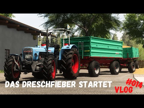 Undagriasboch Vlog [2K] | #014 | Das Dreschfieber startet |