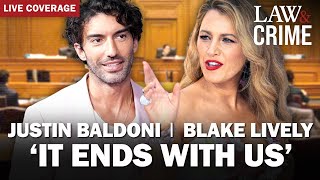HEARING: Blake Lively, Justin Baldoni ‘It Ends With Us’ Legal Battle — Live Analysis