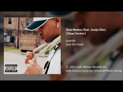 Juvenile - Slow Motion (feat. Soulja Slim) [Clean Version]