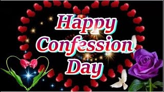 Confession day status| happy confession day whatsapp status| 19 February confessiond ay status|