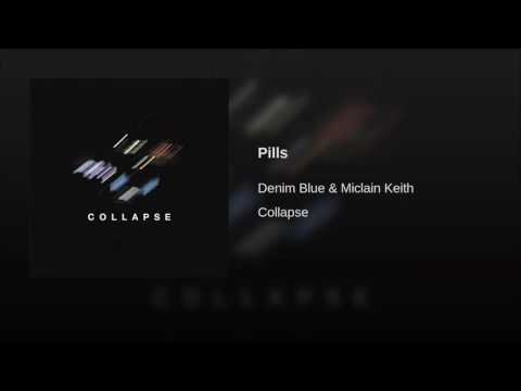 Pills - Denim Blue (ft. Miclain Keith)