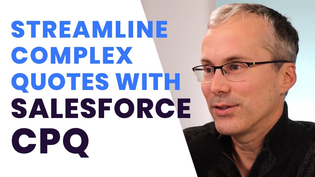 Streamline complex quoting with Salesforce CPQ
