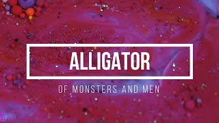 Alligator // Of Monsters and Men subtitulada en español