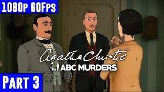 Agatha Christie The ABC Murders - Gameplay Walkthrough Part 3 [1080p 60fps PC] No Commentary