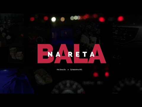 Mc Doto Ds - Bala na Reta ( Dj Neizinho MD ) Áudio Oficial