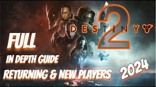 Full In-Depth EASY GUIDE for Returning and New Players to DESTINY 2 in 2024