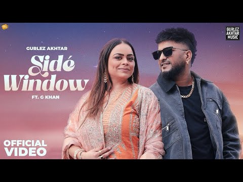 Side Window Gurlez Akhtar Ft. G Khan | Si Mere Te Jatt Line Marda Gaddi Banli Sari |New Punjabi Song
