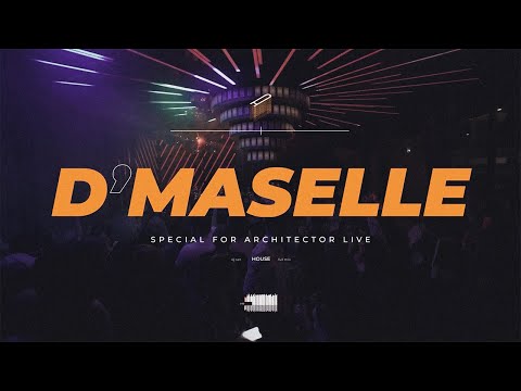 D'MASELLE x Architector | 26/05/23