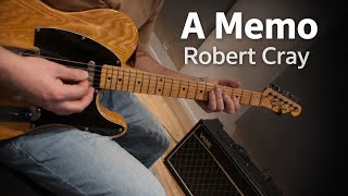 A Memo – Robert Cray