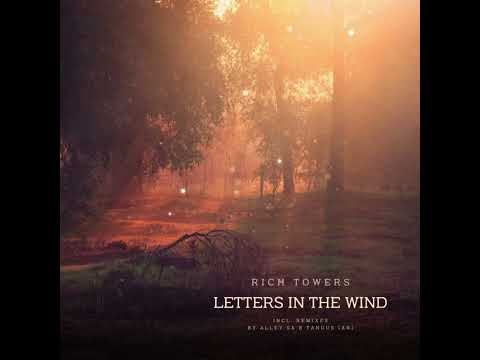 Rich Towers - Letters In The Wind (Alley SA Remix)