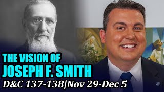 Come Follow Me with Casey Paul Griffiths (Doctrine and Covenants 137-138, November 29 - December 5)