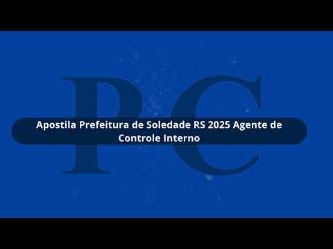 Apostila Prefeitura de Soledade RS 2025 Agente de Controle Interno