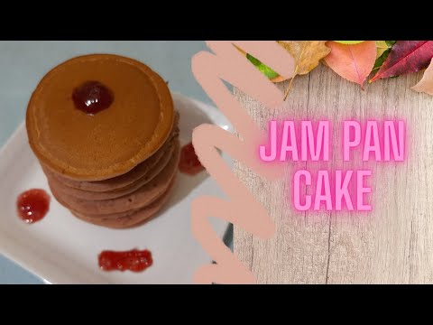 JAM PAN CAKE | PAN CAKE RECIPE
