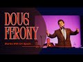 Doug Ferony: Singer, Actor, Writer, Musician