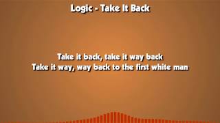 Logic - Take It Back [LYRICS]