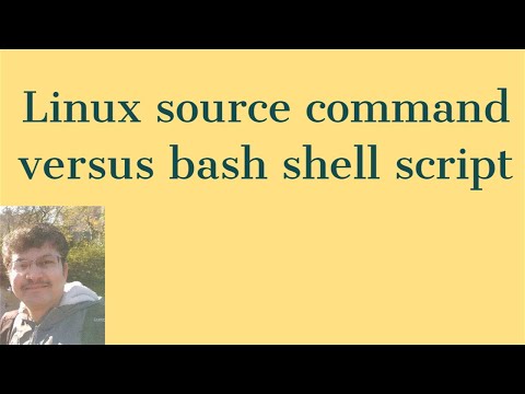 Linux Source Command Use Cases Versus Bash Shell Script Use Cases For Linux Source Command