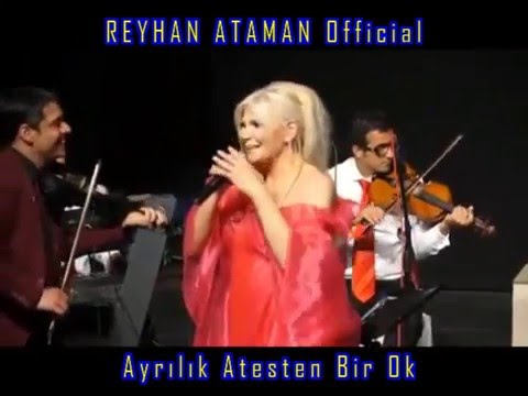 Reyhan Ataman - Ayrılık Ateşten Bir Ok