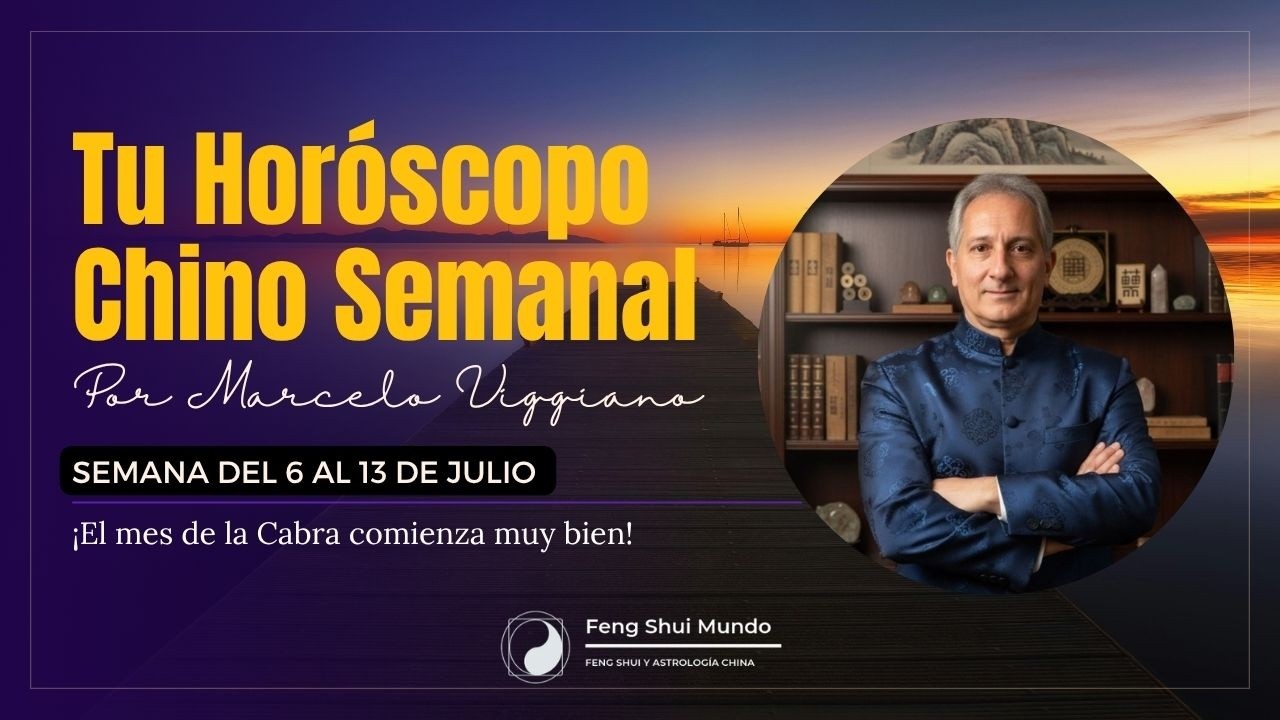 HORÓSCOPO CHINO SEMANAL: 6 AL DE JULIO