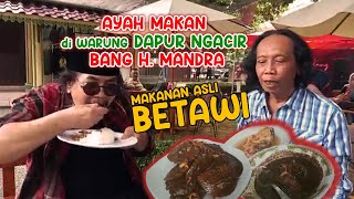 Download lagu JAJA MIHARJA | MAKAN DI WARUNG BANG MANDRA 'DAPUR NGACIR' |  KULINER BETAWI mp3